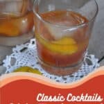 Classic Cocktails - Old Fashioned - with a glass of the cocktail.