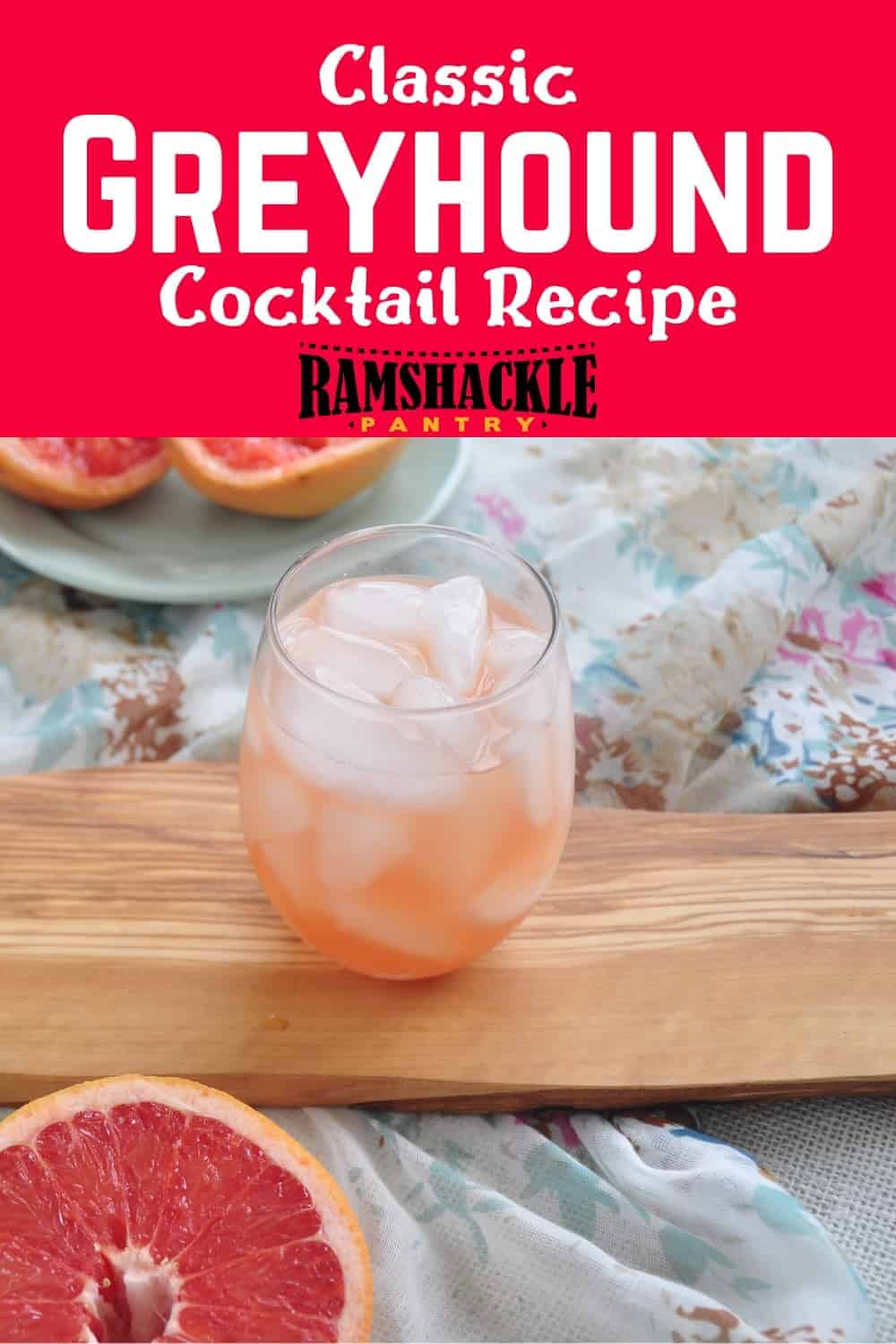 Greyhound Cocktail How To Make A Greyhound Ramshackle Pantry