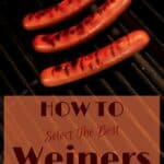 "How to Select the best Weiners - That's What she said" with a picture of three hotdogs on a grill.