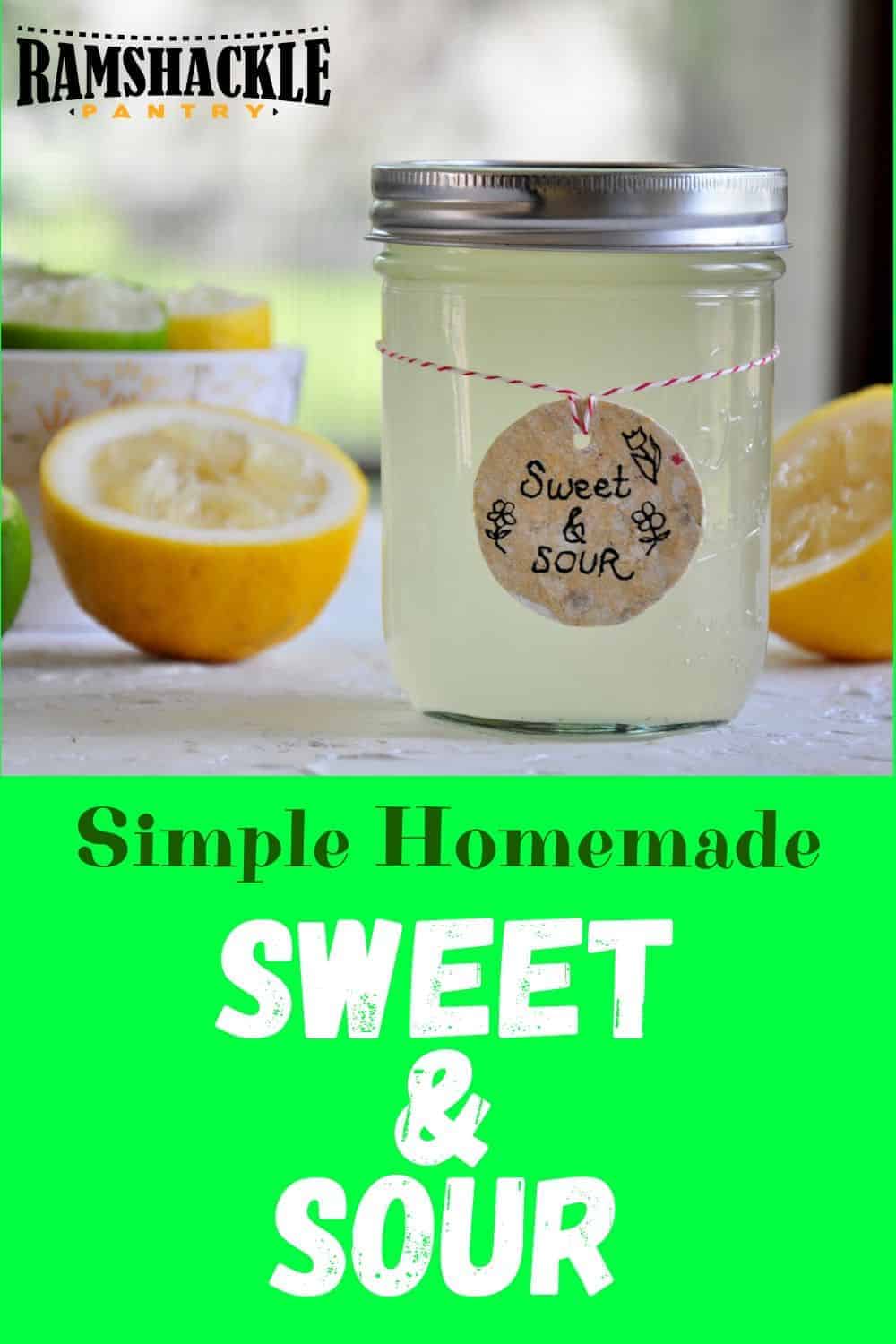 Simple Homemade Sweet and Sour Mix Recipe Ramshackle Pantry