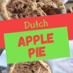 "Dutch Apple Pie" with an few views of the pie from the top and the side on a white backdrop