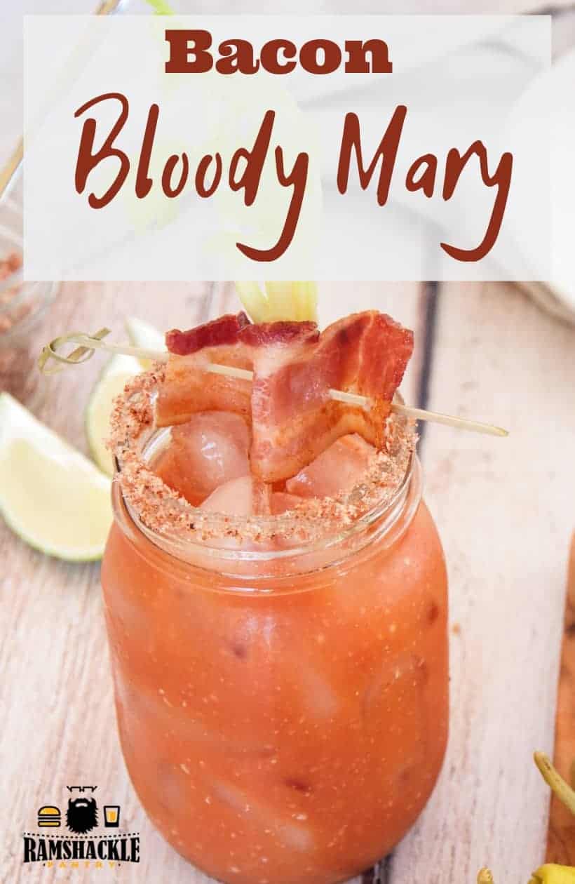 Bacon Bloody Mary Recipe Like No Other - Ramshackle Pantry