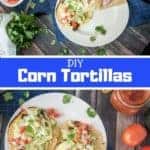 DIY Corn Tortilla and two views of the tortillas on a plate in taco form