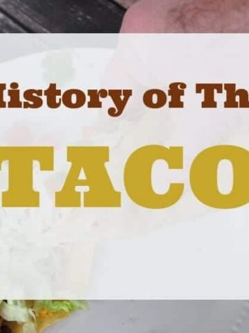 "History of the Taco" over layed on a picture of a taco