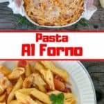 Pasta Al Forno in a casserole dish and a plate of it